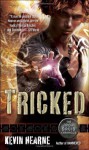 Tricked (The Iron Druid Chronicles, Book Four) by Kevin Hearne (April 24 2012) - aa
