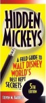 Hidden Mickeys: A Field Guide to Walt Disney World's Best Kept Secrets - Steven Barrett