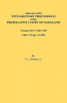 Abstracts of the Testamentary Proceedings of the Prerogative Court of Maryland. Volume XXV, 1746-1749. Liber: 32 (Pp. 32-256) - Vernon L. Skinner Jr.