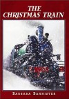 The Christmas Train - Barbara Bannister