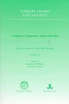 Language, Linguistics, and Leadership: Essays in Honor of Carol M.K. Eastman (Literary Studies East and West) - Laura E. Lyons, Joseph H. O'Mealy