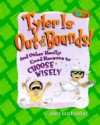 Tyler is Out of Bounds!: And Other Really Good Reasons to Choose Wisely - Sandy Silverthorne