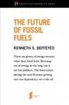 The Future of Fossil Fuels: From "Hubbert's Peak" (Princeton Shorts) - Kenneth S. Deffeyes