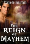 The Reign of Mayhem (Fates #3) - Danielle Bourdon