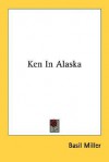 Ken in Alaska - Basil Miller