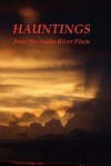 Hauntings from the Snake River Plain - Bonnie Dodge, Patricia Santos Marcantonio, Dixie Thomas Reale, Kathleen McIntosh, Judy Ferro