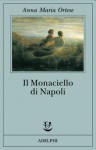 Il Monaciello di Napoli - Anna Maria Ortese
