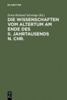 Die Wissenschaften Vom Altertum Am Ende Des II. Jahrtausends N. Chr.: 6 Vortrage Gehalten Auf Der Tagung Der Mommsen-Gesellschaft 1995 in Marburg - Ernst-Richard Schwinge