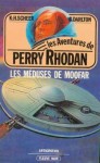 Les Meduses De Moofar - Karl-Herbert Scheer, Clark Darlton, Jacqueline H. Osterrath