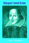 Shakespeare's Sonnets Re-Done - Bruce Hamilton