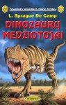 Dinozaurų medžiotojai - L. Sprague de Camp, Bronius Bružas