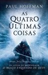 As Quatro Últimas Coisas (Thomas Cale, #2) - Paul Hoffman