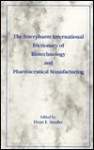 Interpharm International Dictionary of Biotechnology & Pharmaceutical Manufacturing - Dean E. Snyder