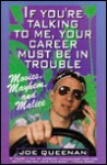 If You're Talking to Me, Your Career Must Be in Trouble: Movies, Mayhem, and Malice - Joe Queenan