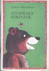 Zuchwały strzyżyk : polskie bajki ludowe o zwierzętach - Janina Porazińska