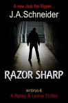 RAZOR SHARP (EMBRYO: A Raney & Levine Thriller Book 6) - J.A. Schneider