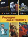 KaléiDoc, 7-9 ans : Voyager dans l'espace - Christian Grenier