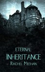 Eternal Inheritance - Rachel Meehan