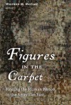 Figures in the Carpet: Finding the Human Person in the American Past - Wilfred M. McClay