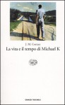 La vita e il tempo di Michael K. - J.M. Coetzee, Maria Baiocchi