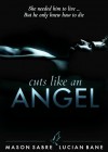 Cuts Like An Angel - Mason Sabre, Lucian Bane