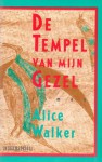 De tempel van mijn gezel - Alice Walker, Irma van Dam