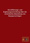 Durchfuhrungs- Und Erganzungsverordnung Uber Die Vereinfachte Abwicklung Von Bausparvertragen - Outlook Verlag