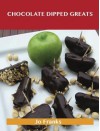 Chocolate Dipped Greats: Delicious Chocolate Dipped Recipes, the Top 47 Chocolate Dipped Recipes - Jo Franks