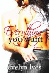 Everything You Want - Evelyn Lyes