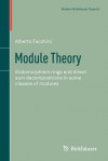 Module Theory: Endomorphism Rings and Direct Sum Decompositions in Some Classes of Modules - Alberto Facchini