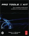 Pro Tools 8 Kit: The Complete Professional Workflow for Music Production - Robert Shimonski, Chris Basile