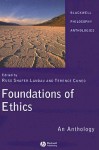 Foundations of Ethics: An Anthology - Russ Shafer-Landau