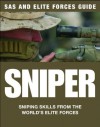 SAS and Elite Forces Guide Sniper: Sniping Skills from the World's Elite Forces - Martin J. Dougherty