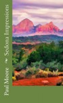 Sedona Impressions - Paul B. Moore