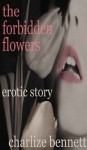 FORBIDDEN FLOWERS - Charlize Bennett