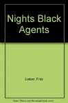 Nights Black Agents - Fritz Jr Lieber