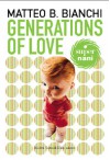 Generations of love - Matteo B. Bianchi