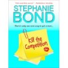 Kill the Competition - Stephanie Bond