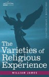 The Varieties of Religious Experience - William James