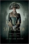 Delia's Shadow (Delia Martin #1) - Jaime Lee Moyer