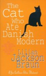 The Cat Who Ate Danish Modern (Jim Qwilleran Feline Whodunnit) - Lilian Jackson Braun