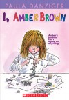 I, Amber Brown - Paula Danziger, Dana Lubotsky