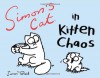 Simon's Cat in Kitten Chaos - Simon Tofield