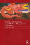 The Fall of the Iron Curtain and the Culture of Europe - Peter I Barta