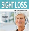 Sight Loss - The Essential Guide - Antonia Chitty