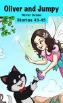 Oliver and Jumpy - the Cat Series, Stories 43-45, Book 15: Bedtime stories for children in illustrated picture book with short stories for early readers. (Oliver and Jumpy, the cat series) - Werner Stejskal