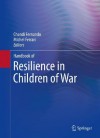 Handbook of Resilience in Children of War - Chandi Fernando, Michel Ferrari