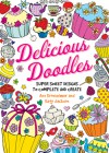 Delicious Doodles: Super Sweet Designs to Complete and Create - Ann Kronheimer