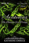 Blazing Fire Trilogy - Awakening (Celtic Fae Legend) - Kathrine Emrick