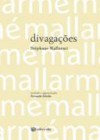 Divagações - Stéphane Mallarmé